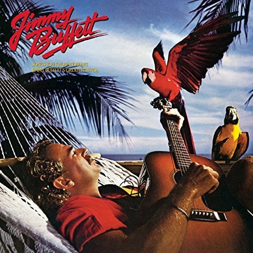 Jimmy Buffett: Songs You Know By Heart