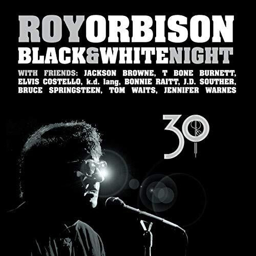 Roy Orbison: Black & White Night 30