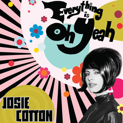 Josie Cotton: Everything Is Oh Yeah