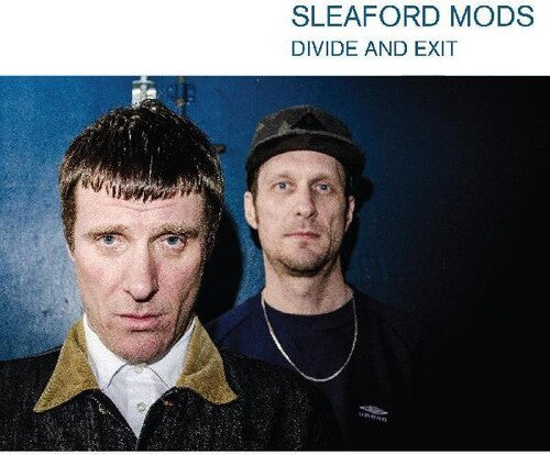 Sleaford Mods: Divide And Exit