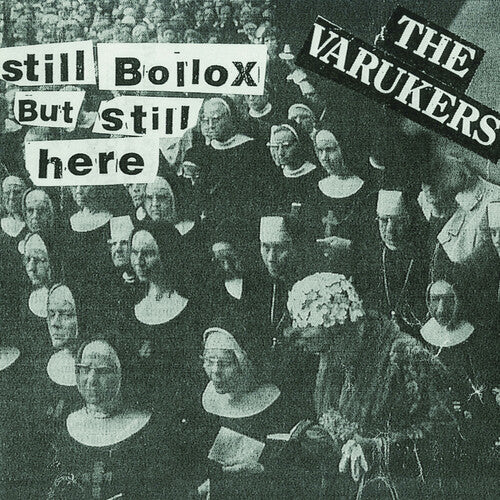 Varukers: Still Bollox But Still Here