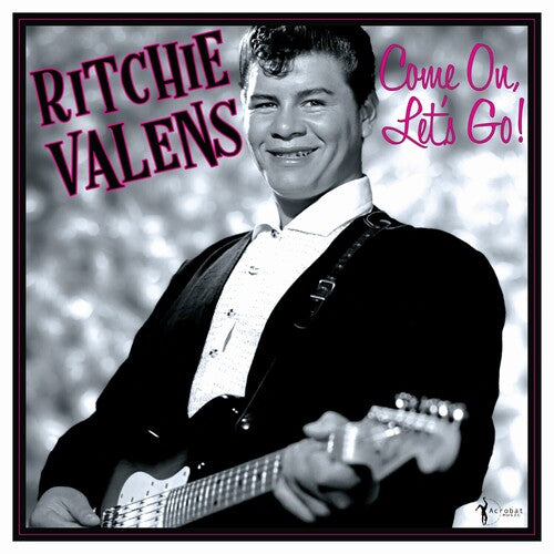 Ritchie Valens: Come On, Let's Go!: The Singles & More