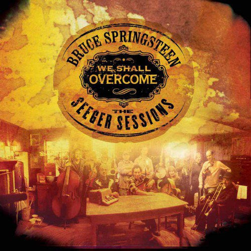 Bruce Springsteen: We Shall Overcome: The Seeger Sessions